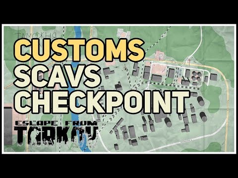 Customs Scavs Checkpoint Extraction Location Tarkov