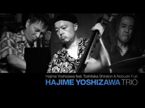 HAJIME YOSHIZAWA TRIO - Yoake-Dawn