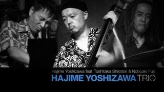 HAJIME YOSHIZAWA TRIO - Yoake-Dawn