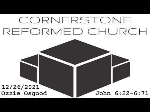 CRC Sermon on 12/26/21 John 6:22-6:71