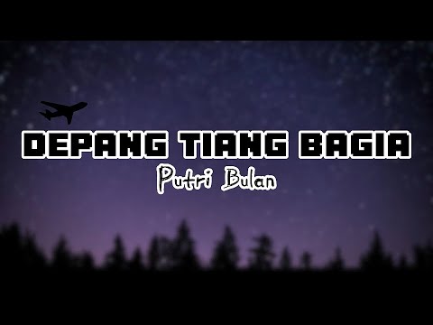 Depang Tiang Bagia - Putri Bulan(Lirik Lagu) #putribulan #depangtiangbagia #lagubali #liriklagubali