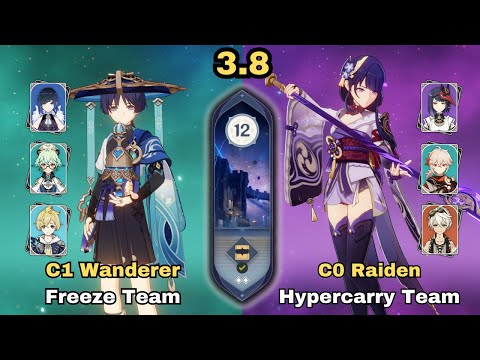 SPIRAL ABYSS 3.8: C1 Wanderer Freeze Team & C0 Raiden Hypercarry Team | Floor 12 - 9 Stars