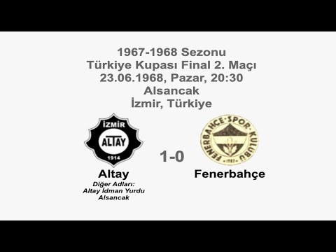 Altay 1-0 Fenerbahçe 23.06.1968 - 1967-1968 Turkish Cup Final 2nd Leg