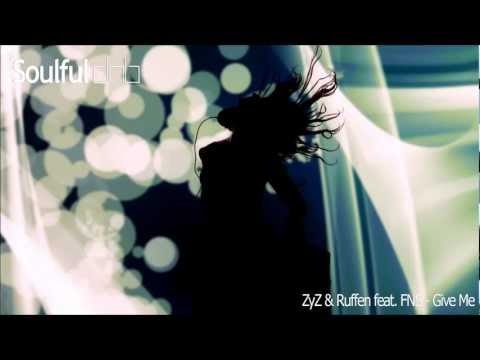ZyZ Ruffen & Jssa feat. Friday Night Sessions - Give Me
