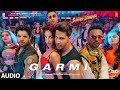 Full Audio: Garmi | Street Dancer 3D | Varun D, Nora F, Shraddha K, Badshah, Neha K | Remo D