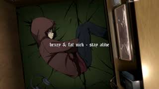 BEXEY x Fat Nick - Stay Alive [prod. Mikey The Magician]