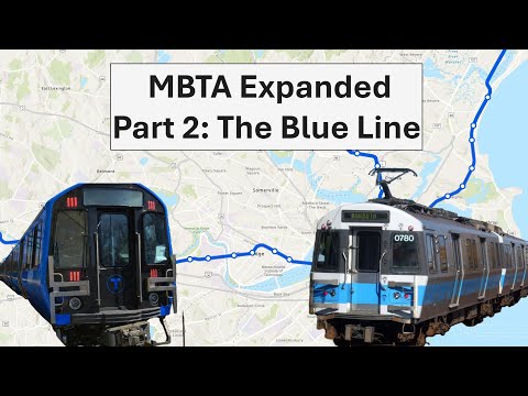 MBTA Expanded Part 2: Blue Line