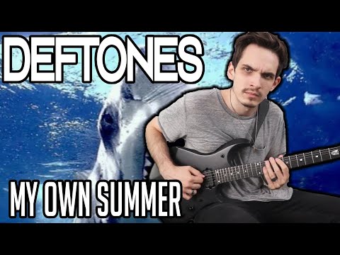Deftones | My Own Summer (Shove It) | GUITAR COVER (2020) + ...