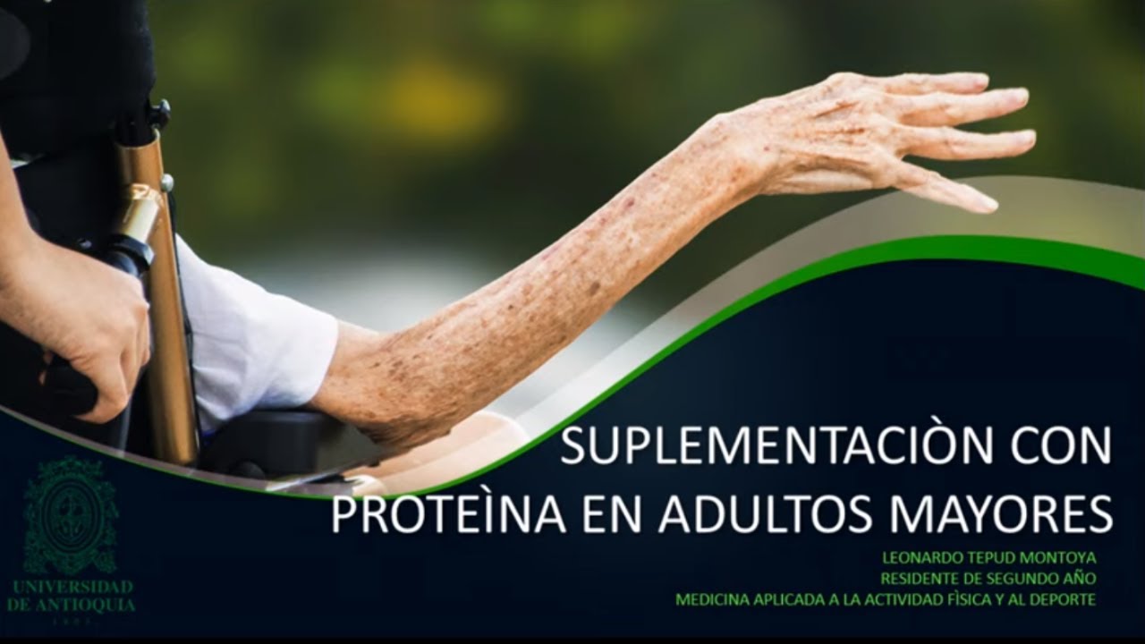 Suplementación con proteína en adultos mayores