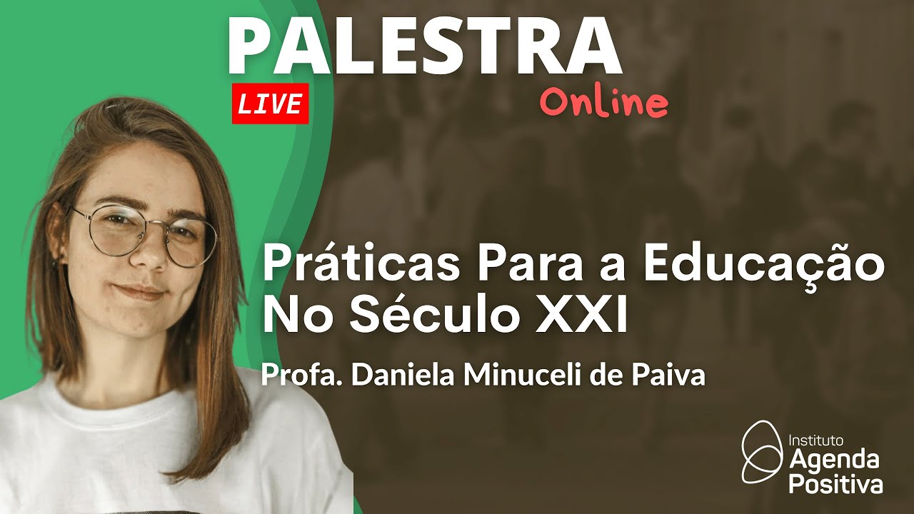 Práticas Para a Educação no Século XXI