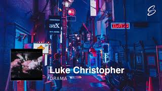 Luke Christopher - Drama