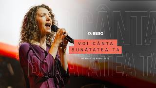 Voi cânta bunătatea Ta - BBSO
