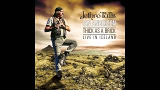 Jethro Tull - Wootton Bassett Town (Thick As a Brick - Live in Iceland) ~ Audio