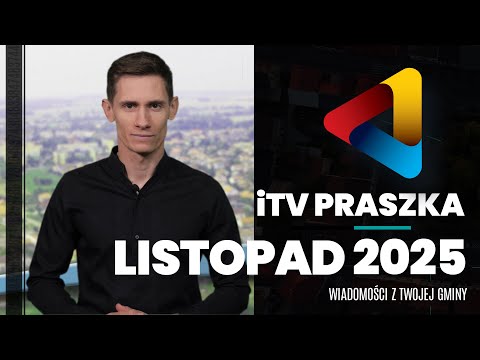 LISTOPAD 2025 - Wiadomości iTV Praszka
