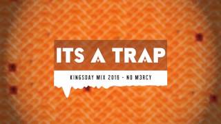 ItsATrap - KINGSDAY MIX 2016