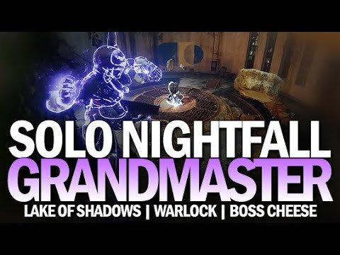 Solo Grandmaster Nightfall Lake of Shadows w/ Boss Cheese (Warlock & Platinum Rank) [Destiny 2]