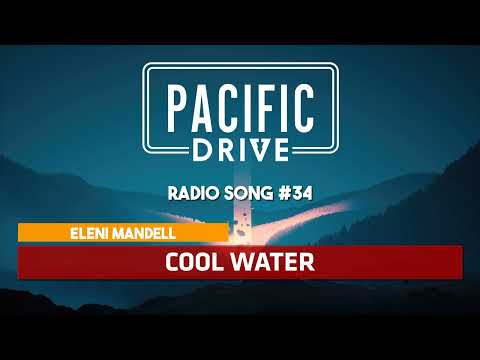Pacific Drive | Eleni Mandell - Cool Water ♪ [Radio Song #34]