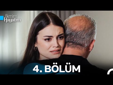 Benim Hayatım 4.Bölüm