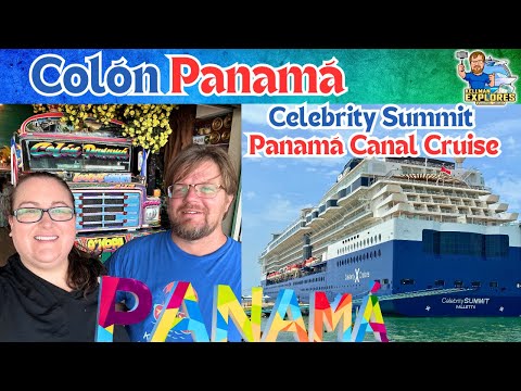 Exploring Colón, Panama: Shopping, Food, & Fun at the Port - Celebrity Summit Panama Canal Cruise