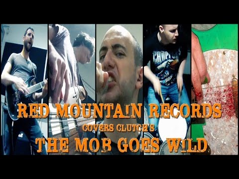 Clutch - The Mob Goes Wild (cover by Red Mountain Records]