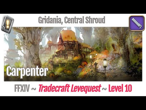 FFXIV Carpenter Leves Level 10 - Gridania, Central Shroud - A Realm Reborn