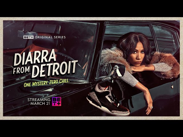BET+ Original Series | Diarra From Detroit  | Trailer