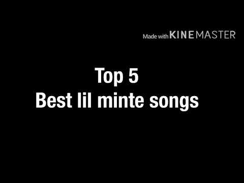 Top 5 best lil minte songs