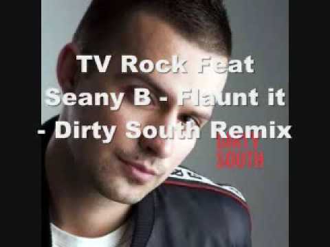 TV Rock Feat Seany B Flaunt it Dirty South Remix