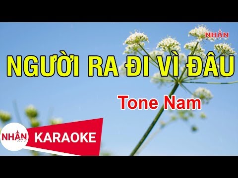 Người Ra Đi Vì Đâu (Karaoke Beat) - Tone Nam | Nhan KTV