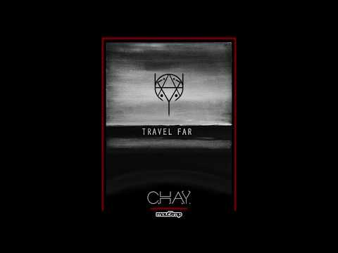 C.H.A.Y. - Travel Far EP (Mini Mix Visualizer)