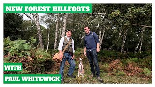 EXPLORING HILLFORTS IN THE NEW FOREST WITH PAUL WHITEWICK (INCLUDING AN INTERVIEW WITH PAUL) (4K)