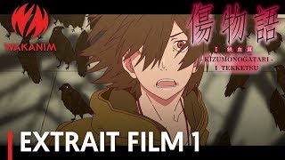 Kizumonogatari : Film I Tekketsu - Extrait : "Cette histoire de vampires finira mal" VOST