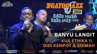 Download lagu Banyu Langit KUA ETNIKA ft. Didi Kempot & Soimah - NGAYOGJAZZ 2019 mp3 Download lagu Banyu Langit KUA ETNIKA ft. Didi Kempot & Soimah - NGAYOGJAZZ 2019 mp3