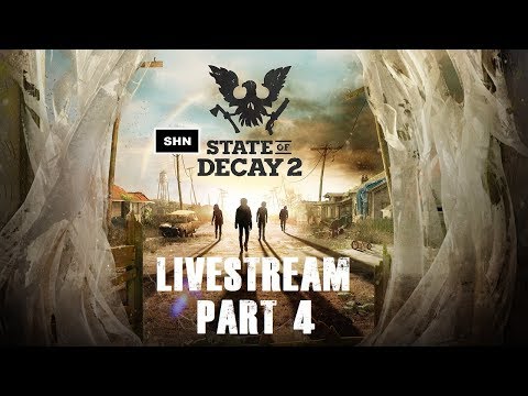 STATE OF DECAY 2 | Part 4 | Livestream Playthrough No Commentary