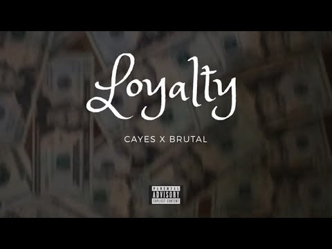 Cayes x Brutal - Loyalty