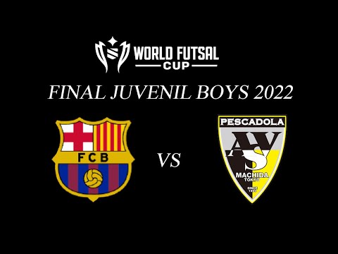 World United Futsal 2022- Final Juvenil - Barça vs Pescadola Machida