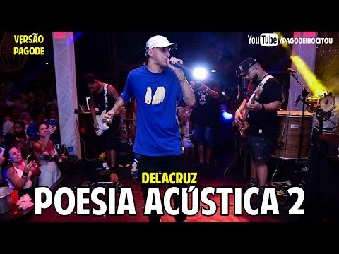 DELACRUZ - POESIA ACÚSTICA #2 - SOBRE NÓS | Versão Pagode Ao Vivo