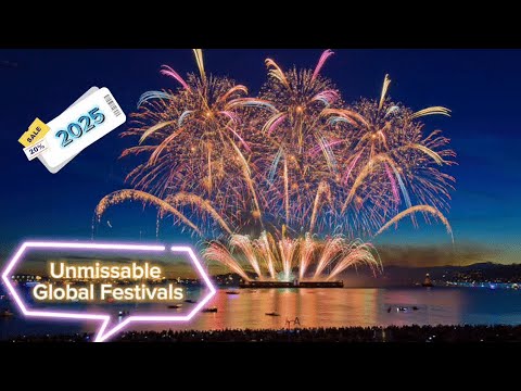 [2025] Unmissable Global Festivals of 2025: Top 10 Cultural Extravaganzas!