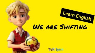 Story: Max is Shifting | Learn English through story