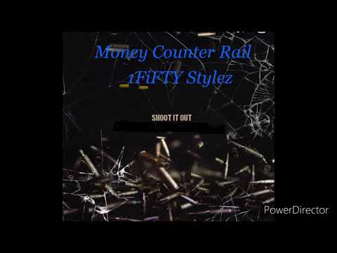 Money Counter Rail x 1FiFTY Stylez - Shoot It Out
