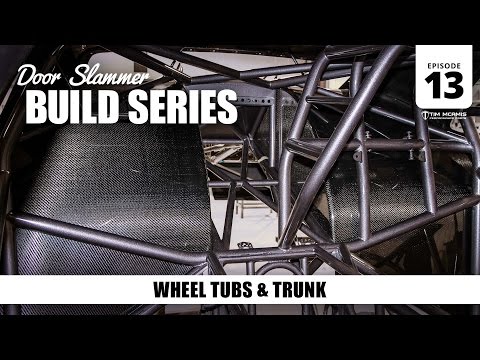Door Slammer Build: 13 – Wheel Tubs & Trunk