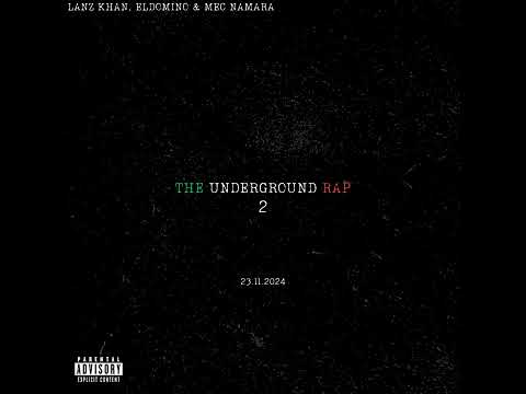 THE UNDERGROUND RAP INTRO (Lanz Khan, ElDoMino & Mec Namara) prod. fryystudio
