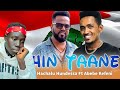 Abebe Kefeni Ft Hachalu Hundesa HIN TAANE Ethiopia New Oromo Music 2025 Daysun Bee React