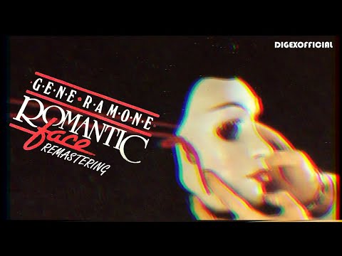 Gene Ramone Romantic Face (2022 Remastering )