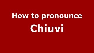 How to pronounce Chiuvi