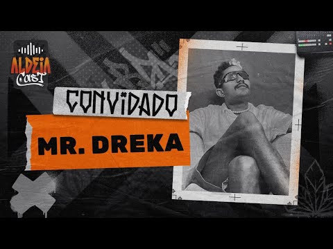 MR. DREKA  - ALDEIA CAST #23