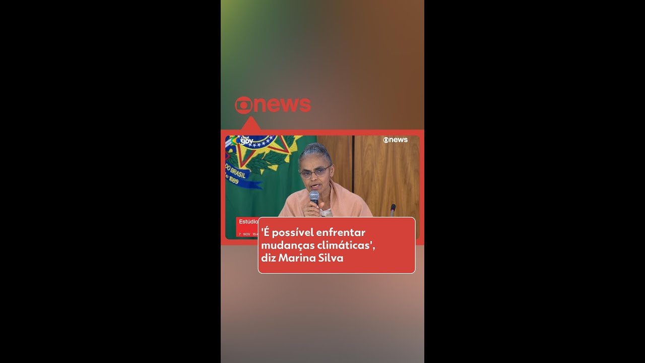 'É possível enfrentar mudanças climáticas', diz Marina Silva #g1 #noticias