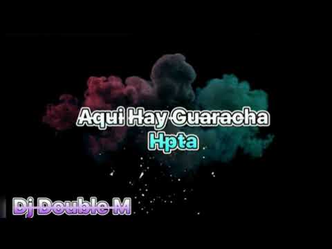 Aquí Hay Guaracha Hpta ( Dj Double M ) Guaracha, aleteo