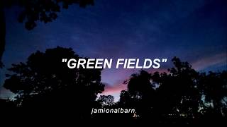 TGTB&amp;TQ - Green Fields (Lyrics/Subtitulado al Español)