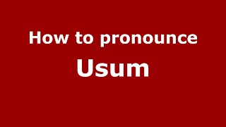 How to pronounce Usum